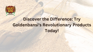 Discover the Difference Try Goldenbansi's Revolutionary Products Today! (3)