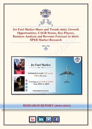 Jet Fuel Market Share 2023, Trends,  Growth Opportunities and Forecast to 2033