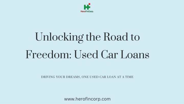 unlocking the road to freedom used car loans