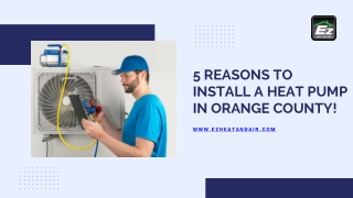 5 Reasons to Install a Heat Pump in Orange County!