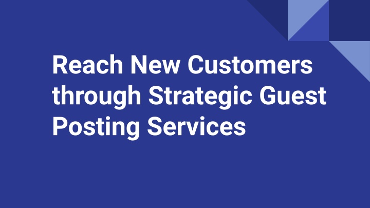 reach new customers through strategic guest