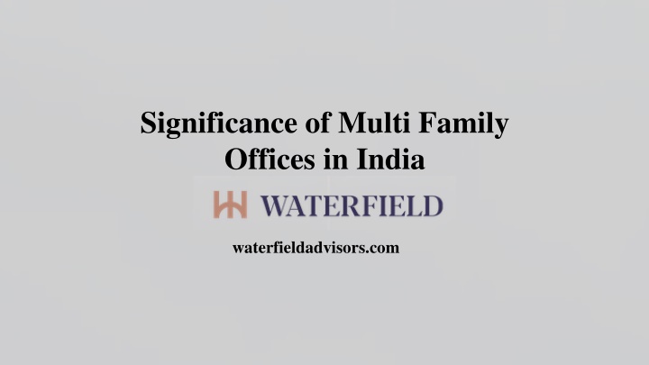 significance of multi family offices in india