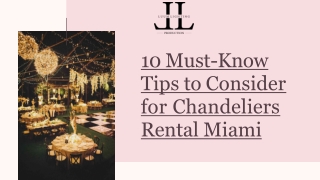 10 Must-Know Tips to Consider for Chandeliers Rental Miami