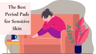 the best period pads for sensitive skin
