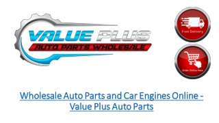 Wholesale Auto Parts and Car Engines Online - Value Plus Auto Parts