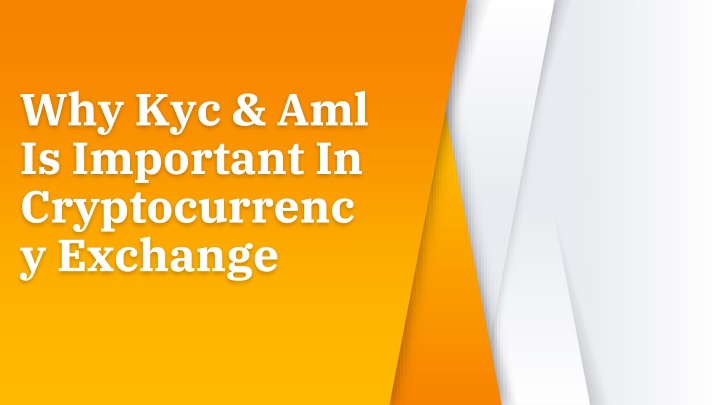 why kyc aml is important in cryptocurrency exchange