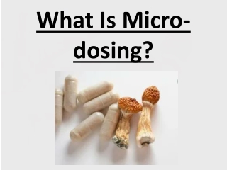 What Is Micro-dosing?