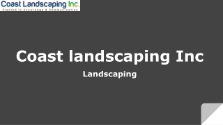 _Coast landscaping Inc