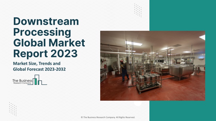 downstream processing global market report 2023