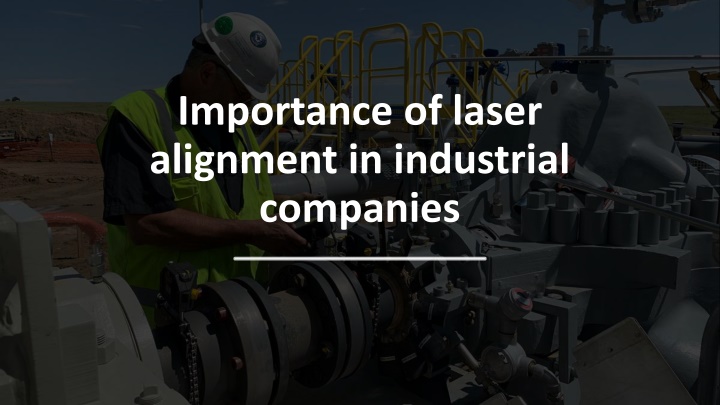 importance of laser alignment in industrial companies