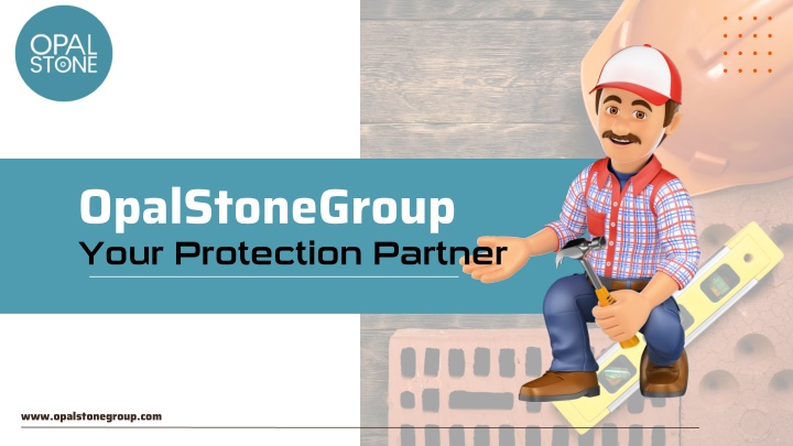 opalstonegroup your protection partner