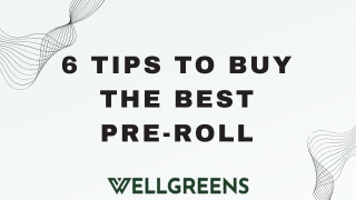 6 Tips to Buy the Best Pre-Roll