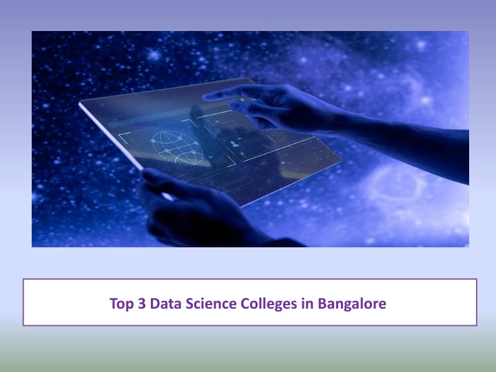top 3 data science colleges in bangalore