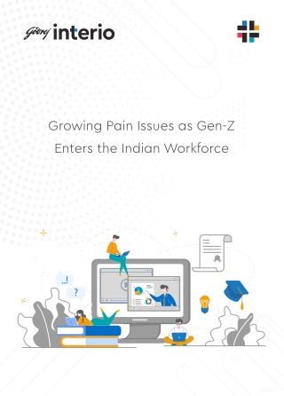 Growing Pain Issues as Gen-Z Enters the Indian Workforce | Godrej Interio