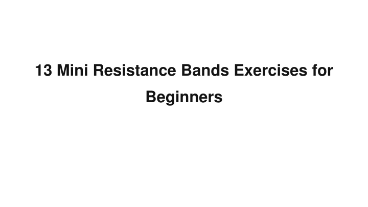 13 mini resistance bands exercises for beginners