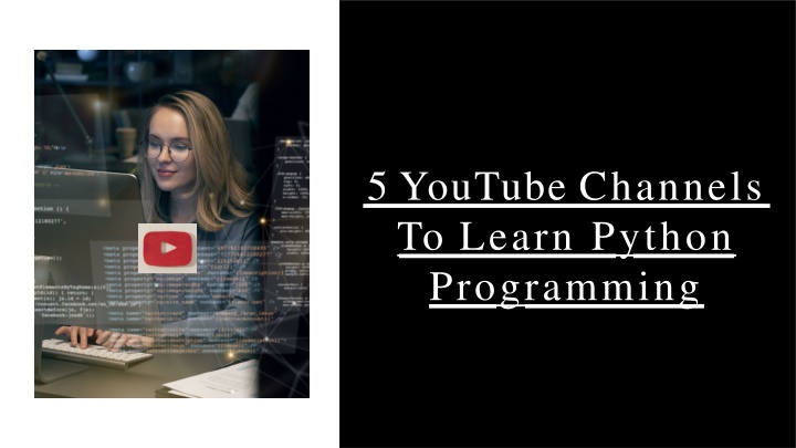 5 youtube channels to learn python programming