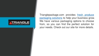 Fresh Produce Packaging Solutions Trianglepackage.com