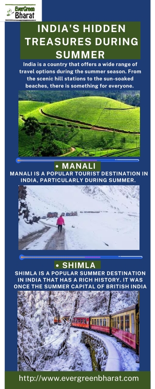Manali is a popular tourist destination in India, particularly during summer. -e