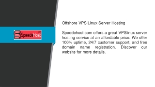 Offshore Vps Linux Server Hosting  Speedehost.com