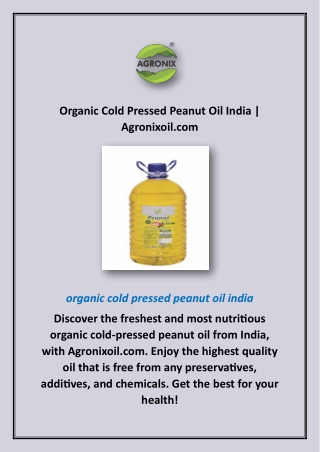 Organic Cold Pressed Peanut Oil India | Agronixoil.com