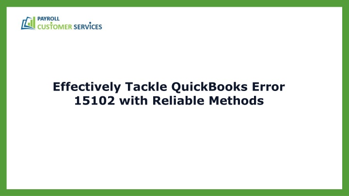 effectively tackle quickbooks error 15102 with