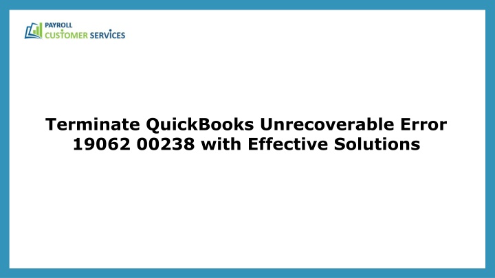 terminate quickbooks unrecoverable error 19062