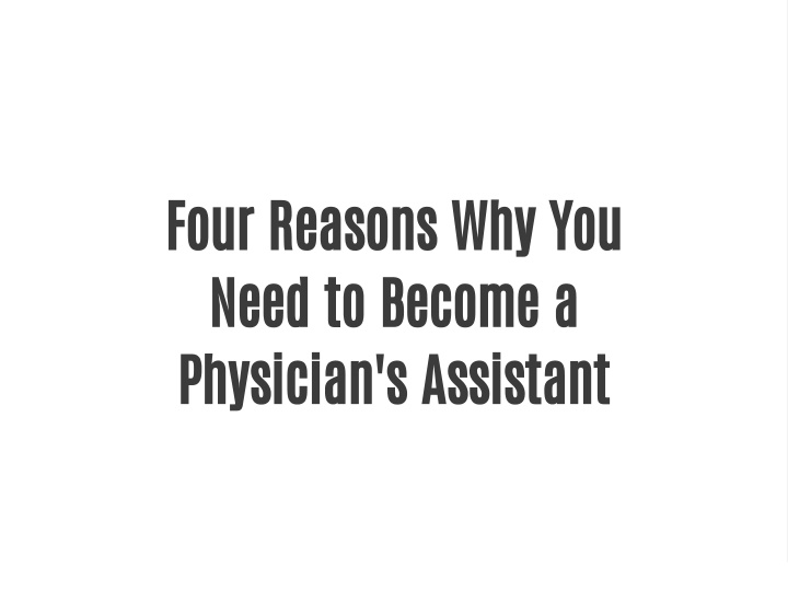 four reasons why you need to become a physician