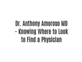 dr anthony amoroso md knowing where to look