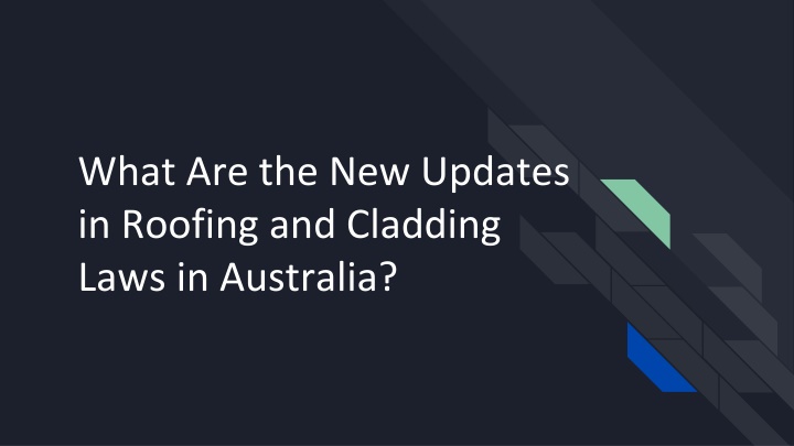 what are the new updates in roofing and cladding laws in australia