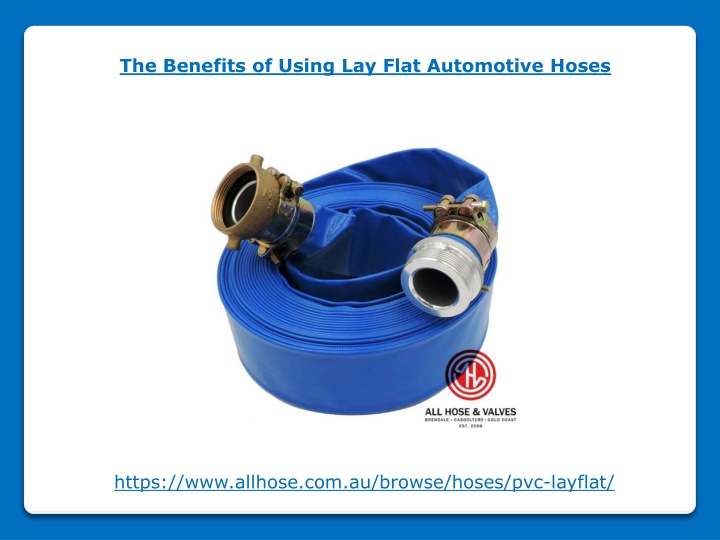 the benefits of using lay flat automotive hoses