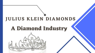 Julius Klein Diamonds - A Diamond Industry