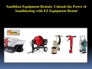 Sandblast Equipment Rentals - Unleash the Power of Sandblasting with EZ Equipment Rental