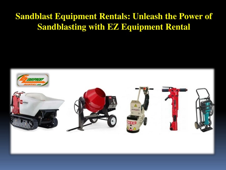 sandblast equipment rentals unleash the power