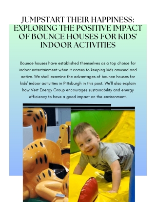 Jumpstart Their Happiness Exploring the Positive Impact of Bounce Houses for Kids' Indoor Activities