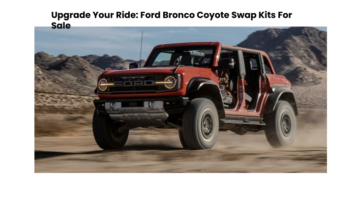 upgrade your ride ford bronco coyote swap kits