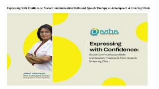 Expressing with Confidence Social Communication Skills and Speech Therapy at Asha Speech & Hearing Clinic