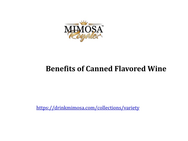 benefits of canned flavored wine