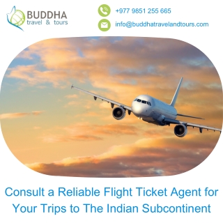 Consult a Reliable Flight Ticket Agent for Your Trips to The Indian Subcontinent