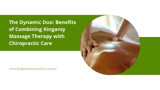 The Dynamic Duo Benefits of Combining Kingaroy Massage Therapy with Chiropractic Care