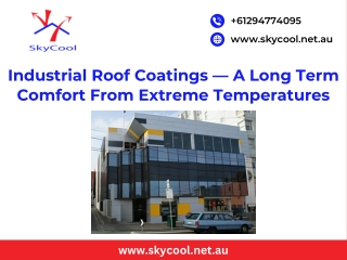 Industrial Roof Coatings — A Long Term Comfort From Extreme Temperatures