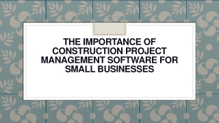 The Importance of Construction Project Management Software for Small Businesses