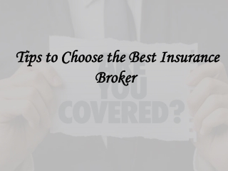 Tips to Choose the Best Insurance Broker 