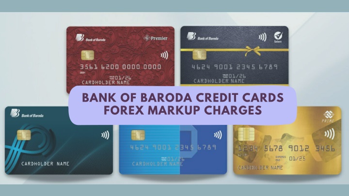 bank of baroda credit cards forex markup charges