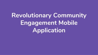 revolutionary community engagement mobile