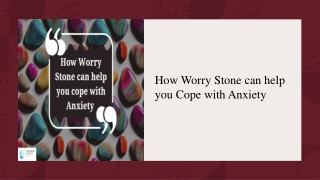 How Worry Stone Can Help you Cope With anxiety