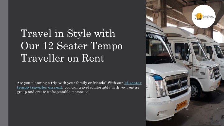 travel in style with our 12 seater tempo