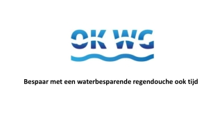 Bespaar met een waterbesparende regendouche ook tijd