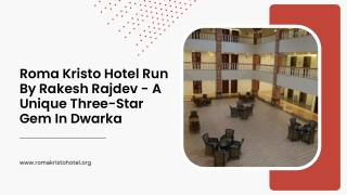 roma kristo hotel run by rakesh rajdev a unique