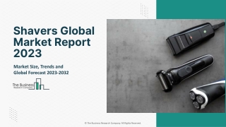 shavers global market report 2023