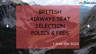 1-844-414-9223 What is the British Airways Seat Selection Policy?